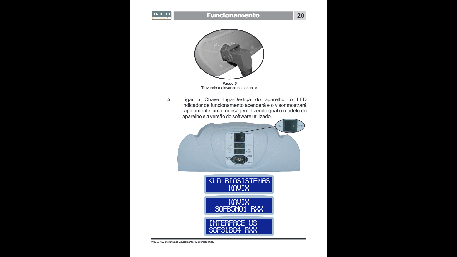 KAVIX AVATAR — Ligar a chave geral do aparelho, localizada na parte traseira do equipamento